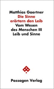 Cover von Die Sinne erörtern den Leib