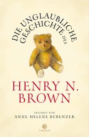 Cover von Die unglaubliche Geschichte des Henry N. Brown