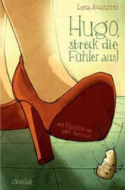 Cover von Hugo, streck die Fühler aus!