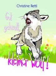 Cover von Gut geheult, kleiner Wolf!