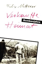 Cover von Verkaufte Heimat. Bombenjahre