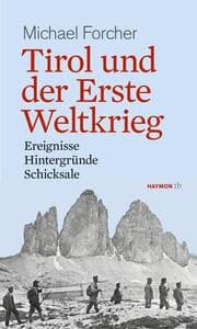 Cover von Tirol und der Erste Weltkrieg