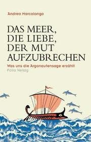 Cover von Das Meer, die Liebe, der Mut aufzubrechen