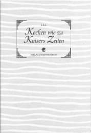 Cover von Kochen wie zu Kaisers Zeiten
