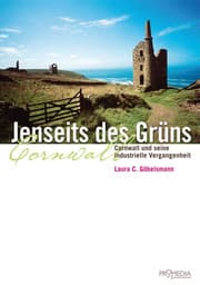 Cover von Jenseits des Grüns. Cornwall und seine industrielle Vergangenheit