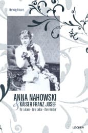 Cover von Anna Nahowski und Kaiser Franz Josef