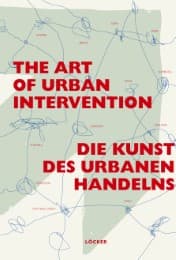 Cover von The Art of Urban Intervention/Die Kunst des urbanen Handelns