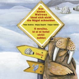 Cover von Das kleine Walross lässt sich nicht die Nägel schneiden/O mrozku, ki si ni hotel strici nohtov