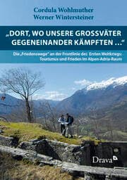 Cover von 'Dort, wo unsere Großväter gegeneinander kämpften ...'