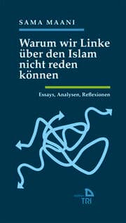 Cover von Warum wir Linke über den Islam nicht reden können
