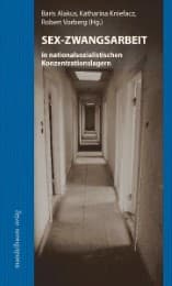 Cover von Sex-Zwangsarbeit in nationalsozialistischen Konzentrationslagern
