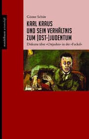 Cover von Karl Kraus und sein Verhältnis zum (Ost-)Judentum