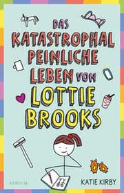 Cover von Das katastrophal peinliche Leben von Lottie Brooks