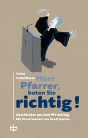 Cover von Herr Pfarrer, beten Sie richtig!
