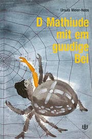 Cover von D Mathiude mit em guudige Bei