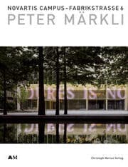Cover von Novartis Campus - Fabrikstrasse 6 /Peter Märkli