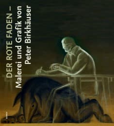 Cover von Der rote Faden: Malerei und Grafik von Peter Birkhäuser