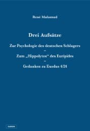 Cover von Drei Aufsätze: Zur Psychologie des deutschen Schlagers / Zum Hippolytos des Euripides / Gedanken zu Exodus 4/24