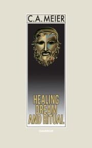Cover von Healing Dream and Ritual: Ancient Incubation and Modern Psychotherapy