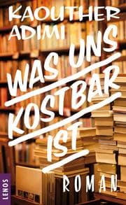 Cover von Was uns kostbar ist