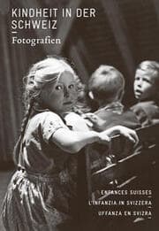 Cover von Kindheit in der Schweiz - Fotografien