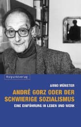Cover von André Gorz oder der schwierige Sozialismus