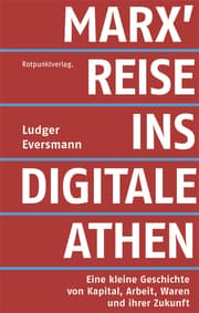 Cover von Marx' Reise ins digitale Athen