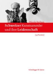 Cover von Schweizer Kunstsammler und ihre Leidenschaft