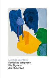 Cover von Karl Jakob Wegmann - Die Signatur der Ehrlichkeit
