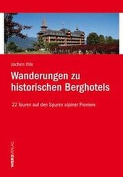 Cover von Wanderungen zu historischen Berghotels