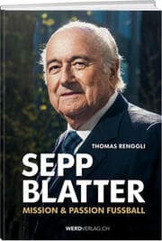 Cover von Sepp Blatter - Mission & Passion Fussball