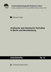 Cover von Arabische und Islamische Periodika in Berlin und Brandenburg 1915-45