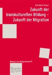 Cover von Zukunft der transkulturellen Bildung - Zukunft der Migration
