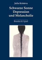 Cover von Schwarze Sonne - Depression und Melancholie
