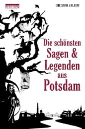 Cover von Die schönsten Sagen & Legenden aus Potsdam