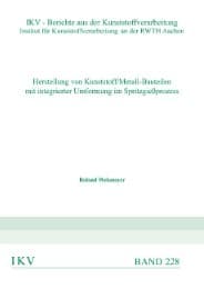 Cover von Herstellung von Kunststoff/Metall-Bauteilen mit integrierter Umformung im Spritzgießprozess