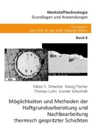 Cover von Möglichkeiten und Methoden der Haftgrundvorbereitung und Nachbearbeitung thermisch gespritzter Schichten