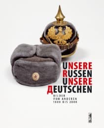 Cover von Unsere Russen - Unsere Deutschen