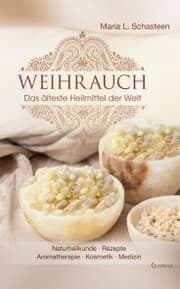 Cover von Weihrauch - Das älteste Heilmittel der Welt