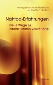 Cover von Nahtod-Erfahrungen - Neue Wege zu einem tieferen Verständnis
