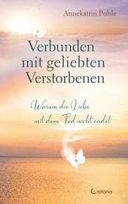 Cover von Verbunden mit geliebten Verstorbenen