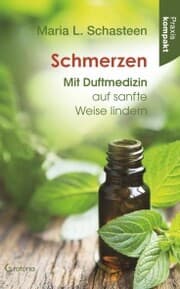 Cover von Schmerzen - Mit Duftmedizin auf sanfte Weise lindern: Ratgeber kompakt