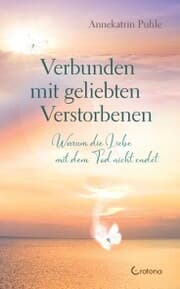 Cover von Verbunden mit geliebten Verstorbenen