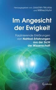 Cover von Im Angesicht der Ewigkeit: Faszinierende Erklärungen von Nahtod-Erfahrungen aus der Sicht der Wissenschaft