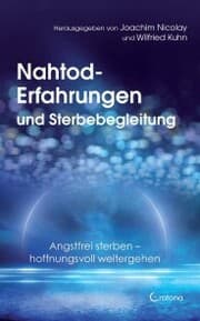 Cover von Nahtod-Erfahrungen und Sterbebegleitung. Angstfrei sterben - hoffnungsvoll weitergehen