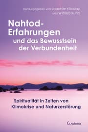 Cover von Nahtod-Erfahrungen und das Bewusstsein der Verbundenheit