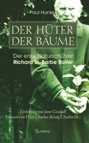 Cover von Der Hüter der Bäume: Der erste Naturschützer Richard St. Barbe Baker