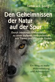 Cover von Den Geheimnissen der Natur auf der Spur - Durch intuitives Fährtenlesen zu einer tieferen Verbundenheit mit Tieren und Pflanzen finden