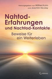 Cover von Nahtod-Erfahrungen und Nachtod-Kontakte - Beweise für ein Weiterleben