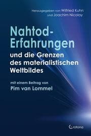 Cover von Nahtoderfahrungen und die Grenzen des materialistischen Weltbildes